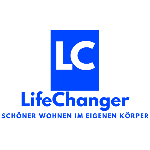 LifeChanger - Schöner wohnen im eigenen Körper